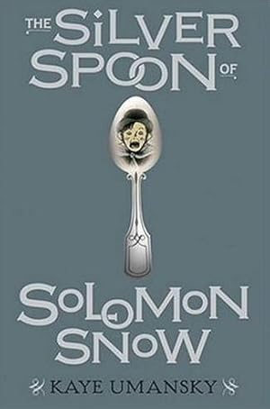 Imagen del vendedor de The Silver Spoon Of Solomon Snow a la venta por Bookmarc's