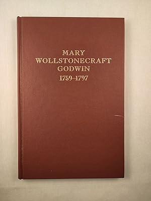 Image du vendeur pour Mary Wollstonecraft Godwin A Bibliography 1759-1797 mis en vente par WellRead Books A.B.A.A.