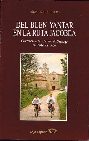 Seller image for Del buen yantar en la ruta Jacobea for sale by LIBRERA LAS HOJAS