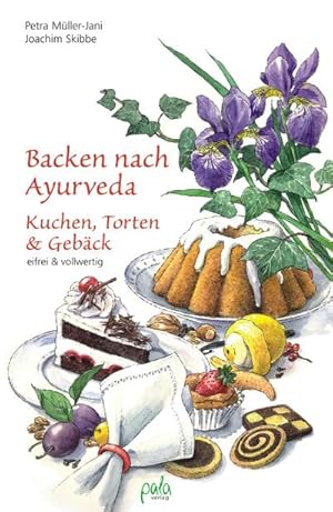 Bild des Verkufers fr Backen nach Ayurveda - Kuchen, Torten & Gebck : Eifrei und vollwertig zum Verkauf von AHA-BUCH GmbH