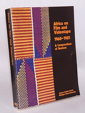 Imagen del vendedor de Africa on film and videotape 1960 - 1981; a compendium of reviews a la venta por Bolerium Books Inc.