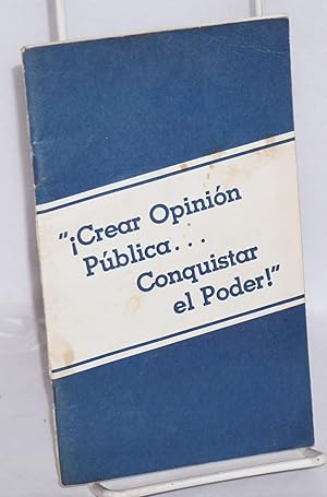 Seller image for Crear Opinion Publica. Conquistar el Poder! for sale by Bolerium Books Inc.