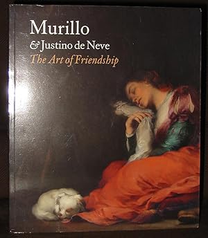 Imagen del vendedor de Murillo & Justino de Neve : The Art of Friendship a la venta por Exquisite Corpse Booksellers