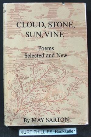 Cloud, Stone, Sun, Vine: Poems Selected and New. (Signed Copy)