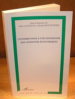 Image du vendeur pour CONTRIBUTIONS  UNE SOCIOLOGIE DES CONDUITES CONOMIQUES mis en vente par Librairie Montral