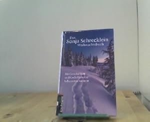 Das Sonja Schrecklein Weihnachtsbuch: Mit Geschichten und Gedichten von bekannten Autoren