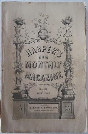 Harper's New Monthly Magazine. May, 1869. Vol. XXXVIII. No. CCXXVIII