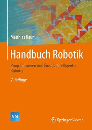 Immagine del venditore per Handbuch Robotik venduto da BuchWeltWeit Ludwig Meier e.K.