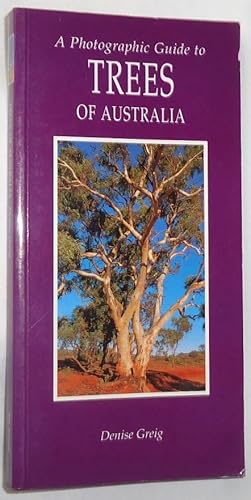 A Photographic Guide to Trees of Australia