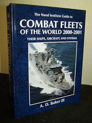 The Naval Institute Guide to Combat Fleets of the World 2000-2001: Their Ships, Aircraft, and Sys...