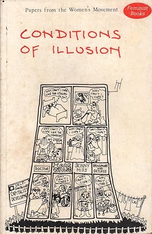 Seller image for Conditions of illusion: Papers from the women's movement for sale by Mr Pickwick's Fine Old Books