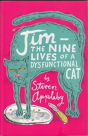 Seller image for Jim: The Nine Lives of a Dysfunctional Cat for sale by Mr Pickwick's Fine Old Books