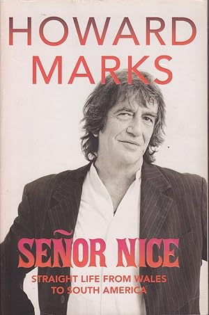 Seller image for Senor Nice: Straight life from Wales to South America for sale by Mr Pickwick's Fine Old Books