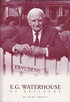 Seller image for E. G. Waterhouse of Eryldene for sale by Mr Pickwick's Fine Old Books