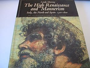 Seller image for The High Renaissance and Mannerism : Italy The Nosrth and Spain 1500-1600 for sale by SmallWorksBooks