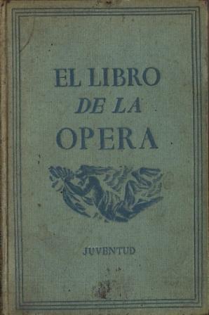 Imagen del vendedor de El Libro de la Opera a la venta por Federico Burki