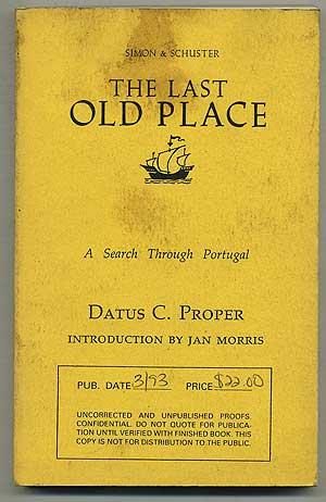 Bild des Verkufers fr The Last Old Place: A Search through Portugal zum Verkauf von Between the Covers-Rare Books, Inc. ABAA
