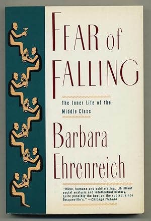 Seller image for Fear of Falling: The Inner Life of the Middle Class for sale by Between the Covers-Rare Books, Inc. ABAA