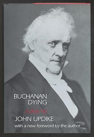 Immagine del venditore per Buchanan Dying: A Play venduto da Between the Covers-Rare Books, Inc. ABAA
