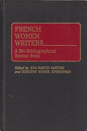 Seller image for French Women Writers a Bio-Bibliographical Source Book for sale by Jonathan Grobe Books