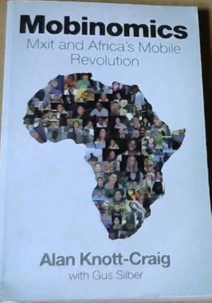 Bild des Verkufers fr Mobinomics; Mxit &amp; Africa's Mobile Revolution zum Verkauf von Chapter 1