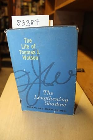 Immagine del venditore per The Lengthening Shadow - The Life of Thomas J. Watson venduto da Princeton Antiques Bookshop