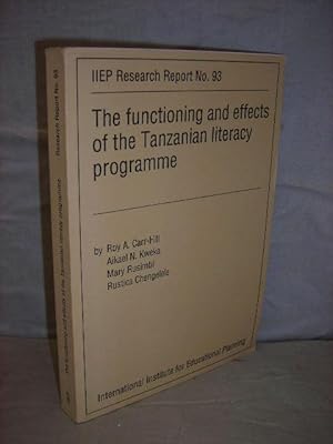 The Functioning and Effects of the Tanzanian Literacy Programme (IIEP Research Report No 63)