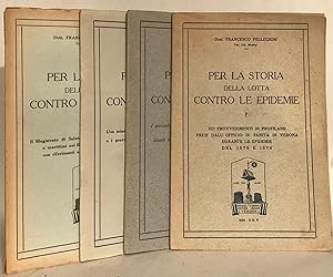 Per la Storia Della Lotta Contro le Epidemie. 4 Volumes.