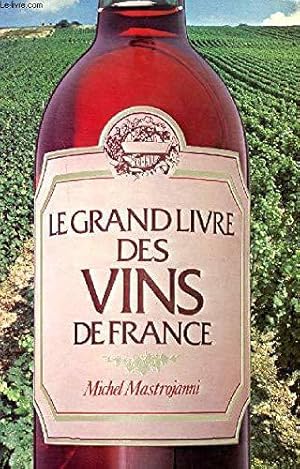 Bild des Verkufers fr Le grand livre des vins de france zum Verkauf von JLG_livres anciens et modernes