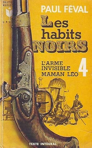 Seller image for Les habits noirs - 4 - (L'arme invisible & maman Lo) for sale by Le Petit Livraire