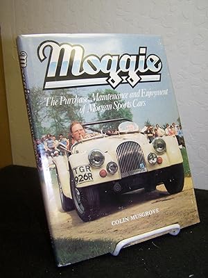 Immagine del venditore per Moggie: The Purchase, Maintenance and Enjoyment of Morgan Sports Cars. venduto da Zephyr Books