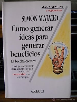 Seller image for CMO GENERAR IDEAS PARA GENERAR BENEFICIOS. La brecha creativa. Una gua completa para empresas que hacen de la creatividad una estrategia. Simon Majaro. Management y organizacin. Editorial Granica.1992. ISBN: 950-641-134-4. Contiene 396 pginas con numerosos graficos y esquemas en b/n en texto. Tamao cuarta. Rustica ilustrada original con solapas. Estado: Con escasas seales de uso. for sale by Librera Anticuaria Ftima