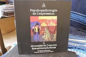 Psychopathologie De L'Expression. Volume 4 : Diversité De L'Oeuvre Des Schizophrènes.