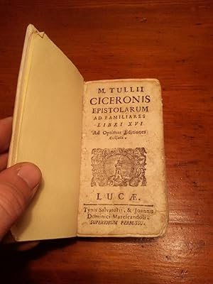 M. TULII CICERONIS EPISTOLARUM AD FAMILIARES LIBRI XVI AD OPTIMAS EDITIONES COLLATI