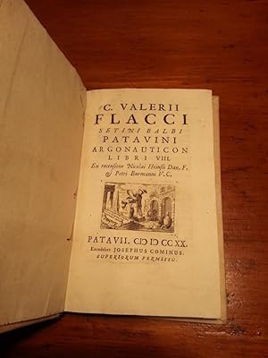 C. VALERII FLACCI SETINI BALBI PATAVINI ARGONAUTICON LIBRI VIII. EX RECENSIONE NICOLAI HEINSII DA...