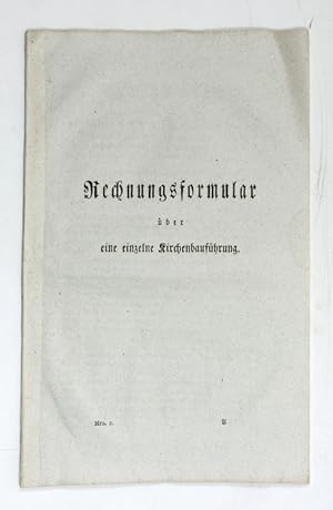 Rechnungsformular über eine einzelne Kirchenbauführung. Instruktion auf welche Art in den K. K. E...