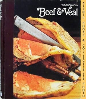 Image du vendeur pour Beef & Veal: The Good Cook Techniques & Recipes Series mis en vente par Keener Books (Member IOBA)