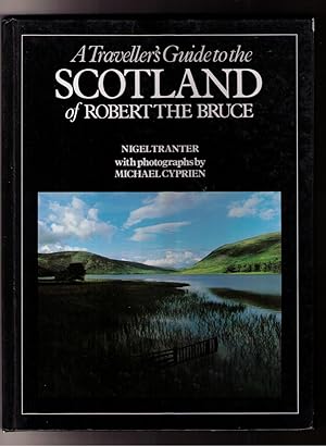 Bild des Verkufers fr A Traveller's Guide to the Scotland of Robert the Bruce zum Verkauf von Brillig's Books