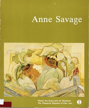 Imagen del vendedor de Anne Savage: Sa Vision De La Beaute = Her Expression of Beauty a la venta por Autumn Leaves