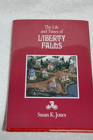 The Life and Times of Liberty Falls