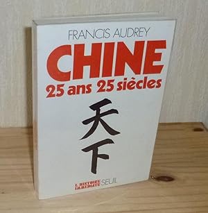 Chine 25 ans 25 siècles. L'Histoire immédaite. Seuil. Paris. 1974.