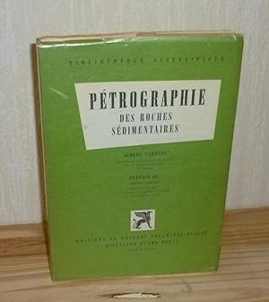 Pétrographie des roches sédimentaires. Bibliothèque Scientifique. Éditions du Griffon Neuchatel. ...