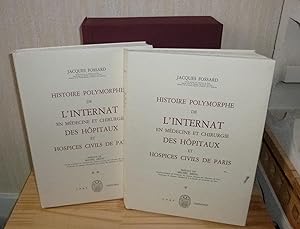 Histoire Polymorphe de L'Internat en Médecine et Chirurgie des Hôpitaux et Hospices Civils de Par...