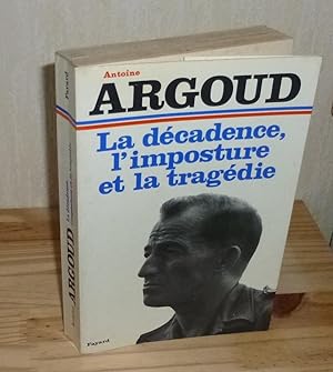 La décadence, l'imposture et la tragédie. Fayard. Paris. 1974.