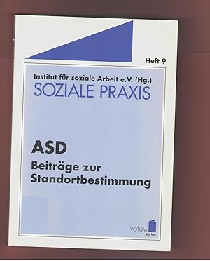 SOZIALE PRAXIS H. 9, ASD: Beiträge zur Standortbestimmung.