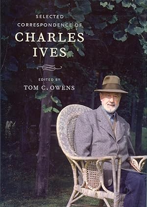 Seller image for SELECTED CORRESPONDENCE OF CHARLES IVES for sale by Studio Books