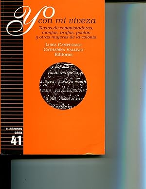 Seller image for Yo Con Mi Viveza: Textos de Conquistadoras, Monjas, Brujas, Poetas y Otras Mujeres de La Colonia (Spanish Edition) for sale by Orca Knowledge Systems, Inc.