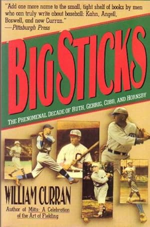 Big Sticks: The Phenomenal Decade of Ruth, Gehrig, Cobb and Hornsby