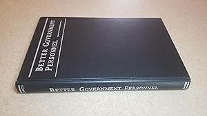 Immagine del venditore per Better Government Personnel: Report of the Commission of Inquiry on Public Service Personnel venduto da Jennifer Duncan