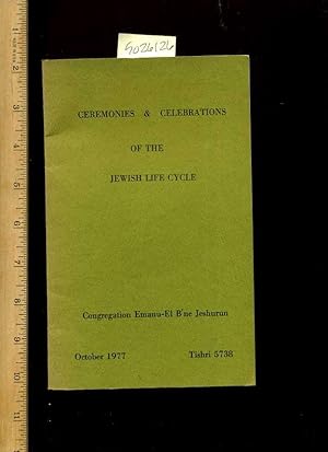 Seller image for ceremonies and Celebrations of the Jewish Life Cycle : Congregation Emanu El B'ne Jeshurn : October 1977 Tishri 5738 for sale by GREAT PACIFIC BOOKS